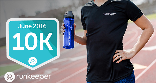 Runkeeper June 2016 10K Challenge